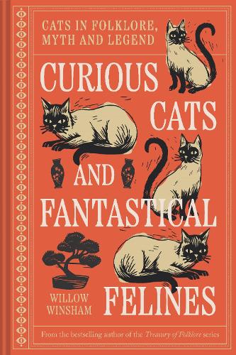 Паперова книга «Curious Cats and Fantastical Felines: Cats in folklore, myth and legend», автор Уіллоу Уіншем - фото №1