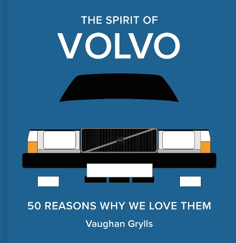 Бумажная книга «The Spirit of Volvo: 50 Reasons Why We Love Them», автор Вон Гриллс - фото №1