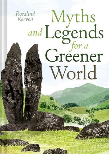 Бумажная книга «Myths, Legends and Tales for a Greener World: A book of global wisdom», автор Розалинд Кервен - фото №1