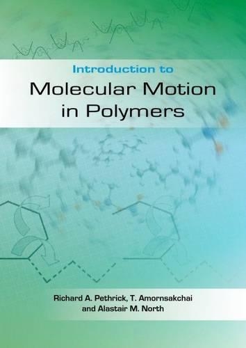 Паперова книга «Introduction to Molecular Motion in Polymers», авторів Аластер М. Норт, Річард А. Петрік - фото №1