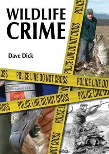 Бумажная книга «Wildlife Crime», автор Дэйв Дик - фото №1