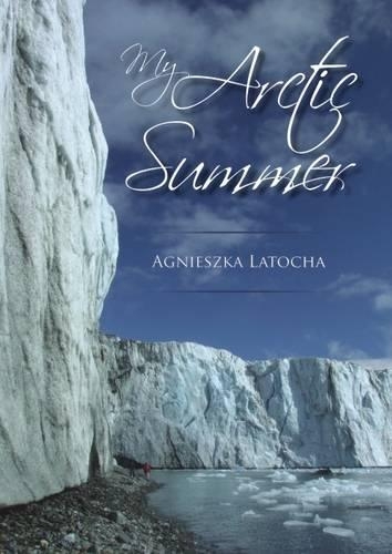 Бумажная книга «My Arctic Summer», автор Агнешка Латоха - фото №1
