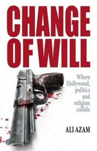Бумажная книга «Change of Will: Where Hollywood, Politics and Religion Collide», автор Али Азам - фото №1