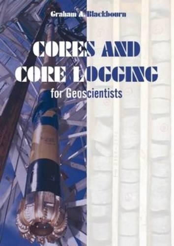 [object Object] «Cores and Core Logging for Geoscientists», автор Грэм А. Блэкборн - фото №1