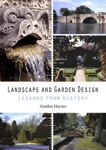 Бумажная книга «Landscape and Garden Design: Lessons from History», автор Гордон Хейнс - фото №1