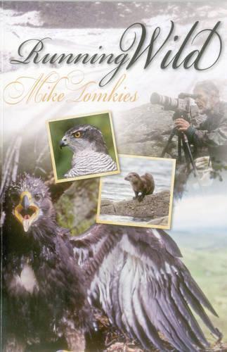 Паперова книга «Running Wild», автор Майк Томкіс - фото №1