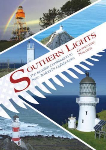 Бумажная книга «Southern Lights: The Scottish Contribution to New Zealand's Lighthouses», автор Гвиневра Налдер - фото №1