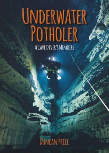 Паперова книга «Underwater Potholer: A Cave Diver's Memoirs», автор Дункан Прайс - фото №1