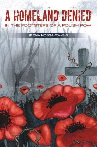 Бумажная книга «A Homeland Denied: In the Footsteps of a Polish POW», автор Ирена Коссаковски - фото №1
