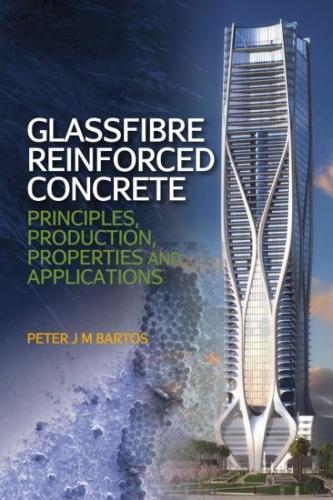 Бумажная книга «Glassfibre Reinforced Concrete: Principles, Production, Properties and Applications», автор Питер Дж. М. Бартос - фото №1