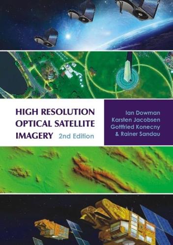 Бумажная книга «High Resolution Optical Satellite Imagery: 2nd edition», авторов Готфрид Конекни, Ян Дауман, Карстен Якобсен, Райнер Сандау - фото №1