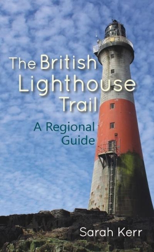 Паперова книга «The British Lighthouse Trail: A Regional Guide», автор Сара Керр - фото №1