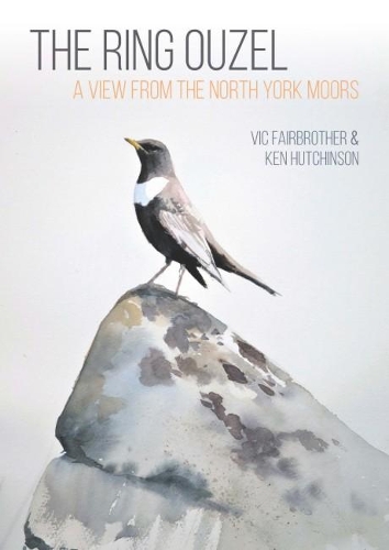 Паперова книга «The Ring Ouzel: A View from the North York Moors», автор Кен Хатчінсон - фото №1
