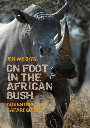 Паперова книга «On Foot in the African Bush: Adventures of Safari Guides», автор Джефф Вільямс - фото №1