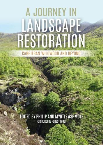 Бумажная книга «A Journey in Landscape Restoration: Carrifran Wildwood and Beyond», авторов Миртл Эшмол, Филип Эшмол - фото №1