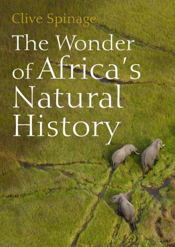 Бумажная книга «The Wonder of Africa's Natural History», автор Клайв Спинадж - фото №1