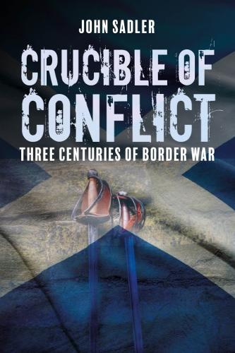 Бумажная книга «Crucible of Conflict: Three Centuries of Border War», автор Джон Сэдлер - фото №1