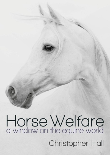 Паперова книга «Horse Welfare: A Window on the Equine World», автор Крістофер Холл - фото №1
