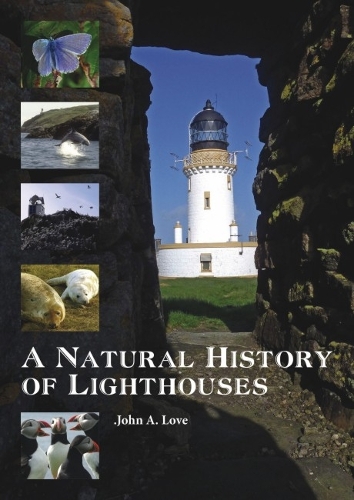 Бумажная книга «A Natural History of Lighthouses», автор Джон А. Лав - фото №1