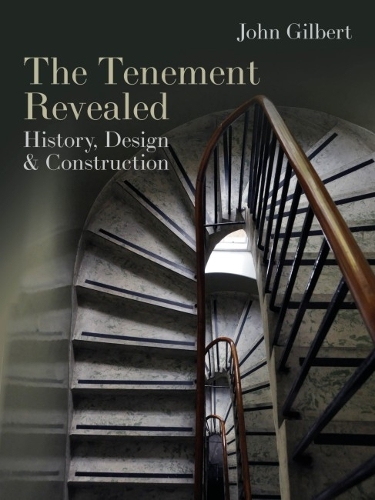 Бумажная книга «The Tenement Revealed: History, Design & Construction», автор Джон Гилберт - фото №1