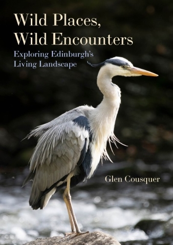 Паперова книга «Wild Places, Wild Encounters: Exploring Edinburgh's Living Landscape» - фото №1