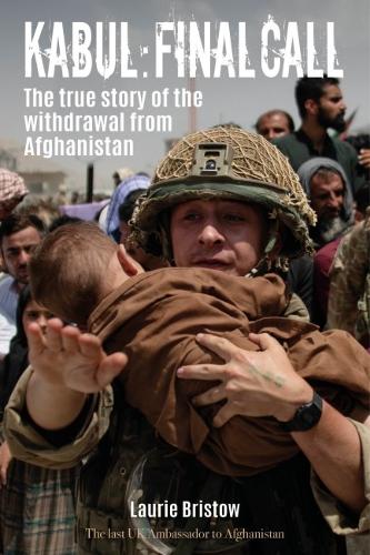 Бумажная книга «Kabul: Final Call: The inside story of the withdrawal from Afghanistan August 2021», автор Лори Бристоу - фото №1