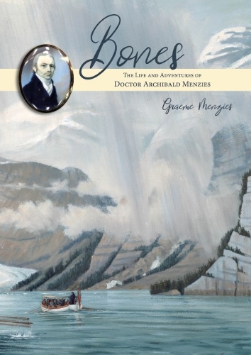Бумажная книга «Bones: The Life and Adventures of Doctor Archibald Menzies (1754 –1842)», автор Грэм Мензис - фото №1