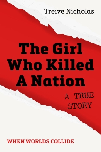 Бумажная книга «The Girl Who Killed A Nation: When Worlds Collide», автор Трейв Николас - фото №1