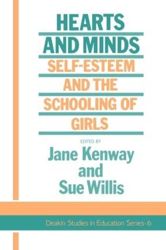Бумажная книга «Hearts And Minds: Self-Esteem And The Schooling Of Girls», авторов Джейн Кенуэй, Сью Уиллис - фото №1