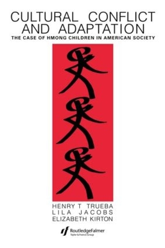 Бумажная книга «Cultural Conflict & Adaptation», авторов Элизабет Киртон, Генри Т. Труэба, Лайла Джейкобс - фото №1
