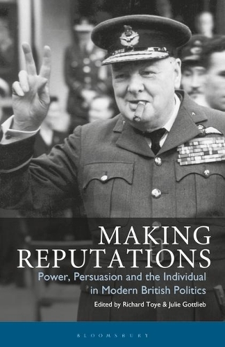 Паперова книга «Making Reputations: Power, Persuasion and the Individual in Modern British Politics», автор Джулі Готтліб - фото №1