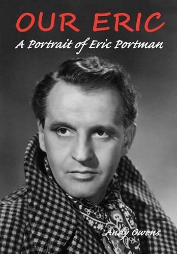Бумажная книга «Our Eric: A Portrait of Eric Portman», автор Энди Оуэнс - фото №1