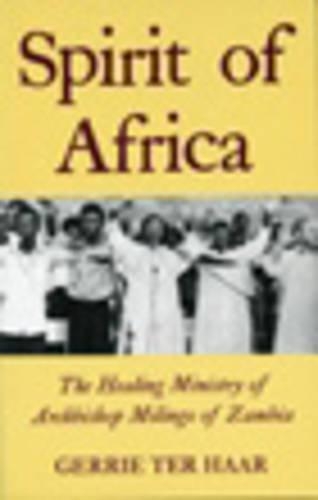 Бумажная книга «Spirit of Africa: Healing Ministry of Archbishop Milingo of Zambia», автор Герри Тер Хаар - фото №1