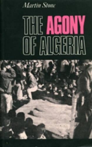 Паперова книга «Agony of Algeria», автор Мартін Стоун - фото №1