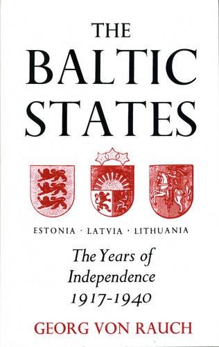 Бумажная книга «Baltic States: Years of Independence - Estonia, Latvia, Lithuania, 1917-40», автор Георг Раух - фото №1