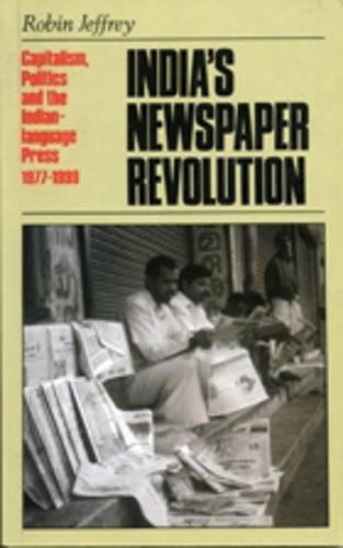 Бумажная книга «India's Newspaper Revolution: Capitalism, Technology and the Indian-language Press, 1977-1997», автор Робин Джеффри - фото №1