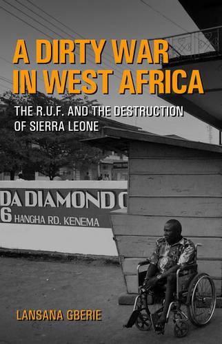 Бумажная книга «Dirty War in West Africa: The R.U.F. and the Destruction of Sierra Leone», автор Лансана Гбери - фото №1