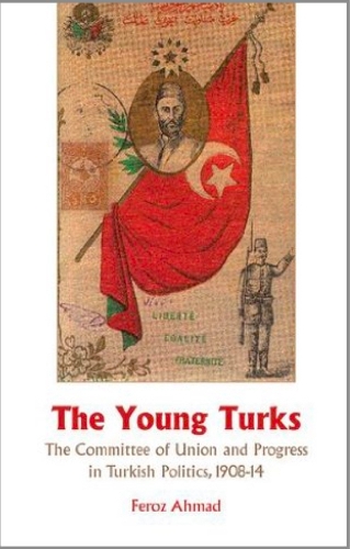 Паперова книга «The Young Turks: The Committee of Union and Progress in Turkish Politics 1908-14», автор Фероз Ахмад - фото №1