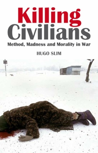 Бумажная книга «Killing Civilians: Method, Madness and Morality in War», автор Хьюго Слим - фото №1