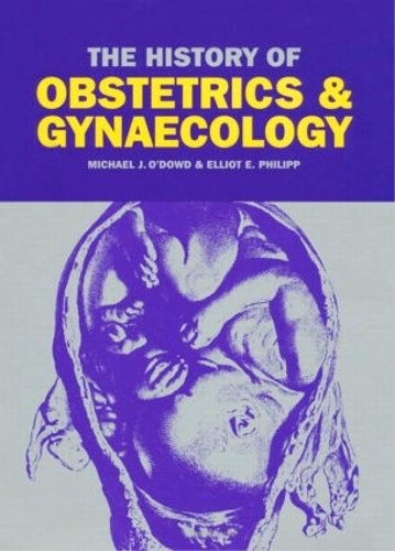 Паперова книга «The History of Obstetrics and Gynaecology», авторів Е. Е. Філіп, М. Дж. О'Дауд - фото №1