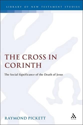 Paper book «The Cross in Corinth: The Social Significance of the Death of Jesus», author Raymond Pickett - фото №1