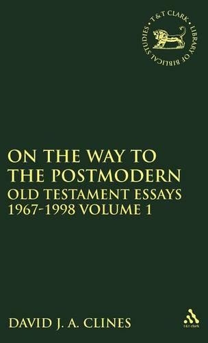 Бумажная книга «On the Way to the Postmodern: Old Testament Essays 1967-1998 Volume 1», автор Дэвид Дж. А. Клайнс - фото №1