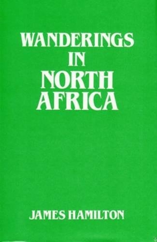 Бумажная книга «Wanderings in North Africa», автор Джеймс Гамильтон - фото №1