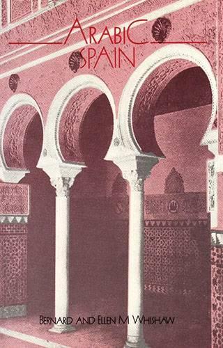 Бумажная книга «Arabic Spain: Sidelights on Her History and Art», авторов Бернхард Уишоу, Эллен М. Уишоу - фото №1