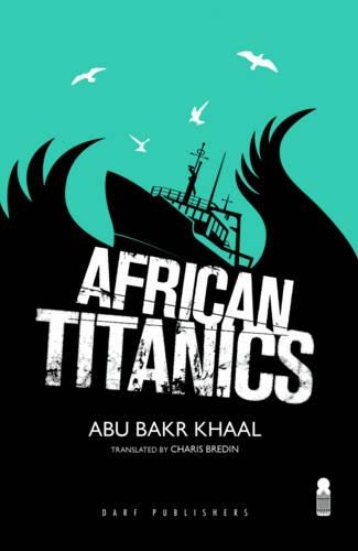 Паперова книга «African Titanics», автор Абу Бакр Хамід Хаал - фото №1
