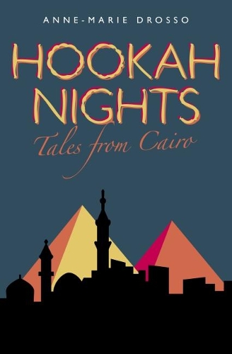 Бумажная книга «Hookah Nights: Tales from Cairo», автор Анн-Мари Дроссо - фото №1