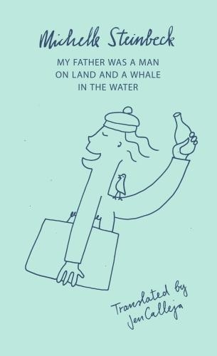 Бумажная книга «My Father was a Man on Land and a Whale in the Water», автор Мишель Стейнбек - фото №1