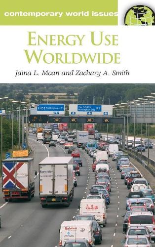 [object Object] «Energy Use Worldwide: A Reference Handbook», авторов Джайна Л. Моан, Закари А. Смит - фото №1