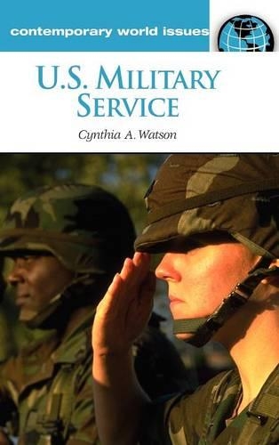 Бумажная книга «U.S. Military Service: A Reference Handbook», автор Синтия А. Уотсон - фото №1