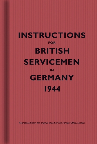 Бумажная книга «Instructions for British Servicemen in Germany, 1944», автор Бодлианская библиотека - фото №1